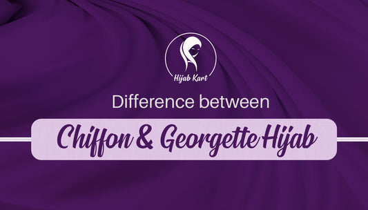 Chiffon or Georgette Hijab? What is the Difference?