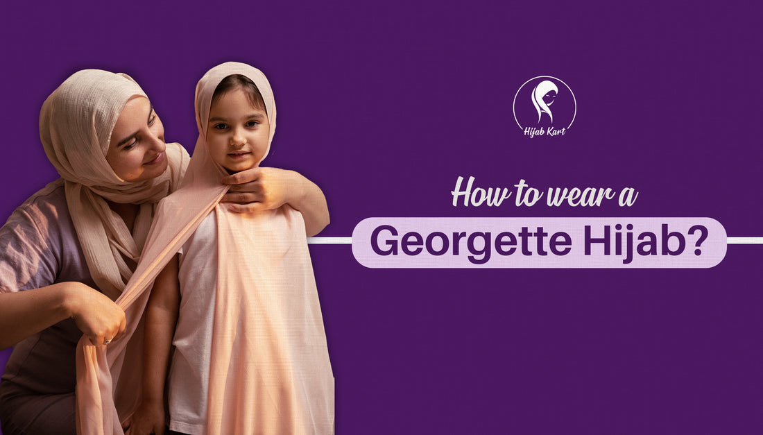 How to wear and style a georgette hijab? | Hijab Kart 